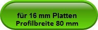 Verlegeprofile mit 80 mm Profilbreite fr 16 mm Stegplatten